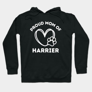 Proud mom of Harrier Life is better with my dogs Dogs I love all the dogs Hoodie